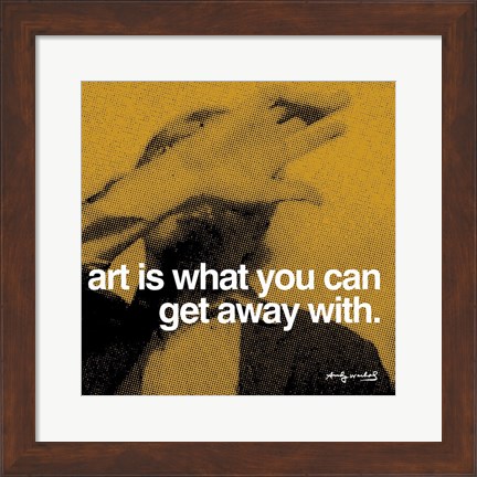 Framed Art is what you can get away with Print