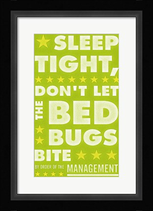 Framed Sleep Tight, Don't Let the Bedbugs Bite (green &amp; white) Print