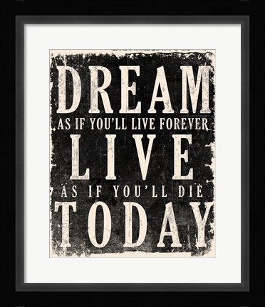 Framed Dream, Live, Today - James Dean Quote Print