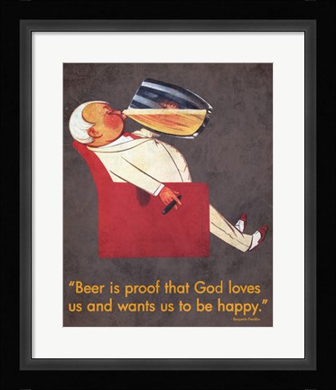 Framed Beer Is Proof Print
