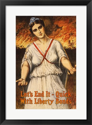 Framed Lets End it Quick with Liberty Bonds Print