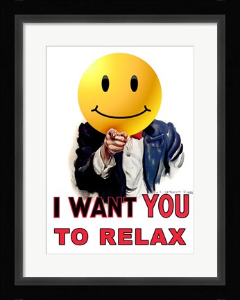 Framed I Want You to Relax Print
