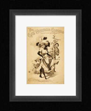 Framed Gay Morning Glories Vaudevillers &amp; Burlesquers Print
