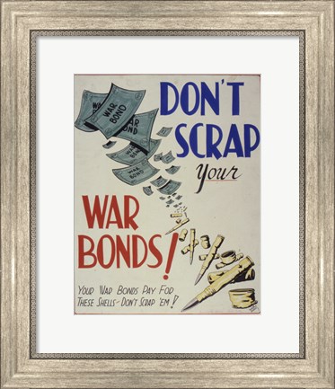 Framed Don&#39;t Scrap Your War Bonds Print