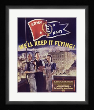 Framed We'll Keep it Flying Print