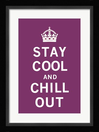 Framed Stay Cool and Chill Out Print