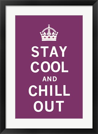 Framed Stay Cool and Chill Out Print