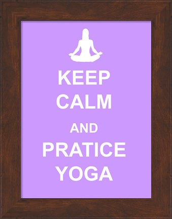 Framed Keep Calm and Practice Yoga Print
