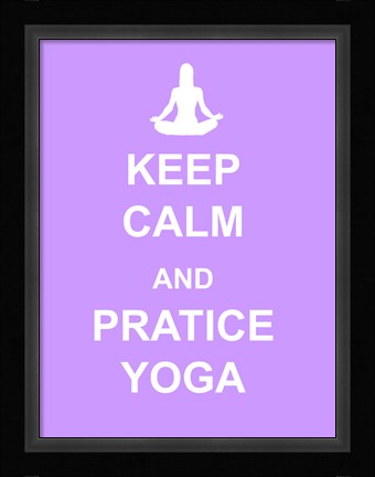 Framed Keep Calm and Practice Yoga Print