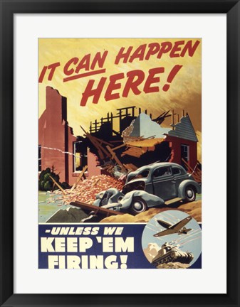 Framed It Can Happen Here Unless We Keep 'Em Firing Print