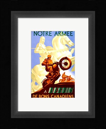 Framed Notre Arm'e a Besoin de Bons Canadiens Print