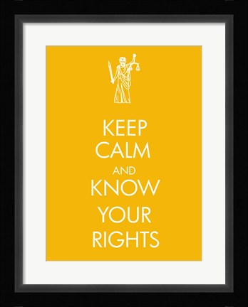 Framed Keep Calm and Know Your Rights Print