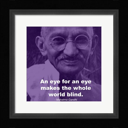Framed Gandhi - Eye For An Eye Quote Print