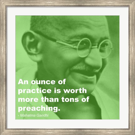 Framed Gandhi - Practice Versus Preaching Quote Print