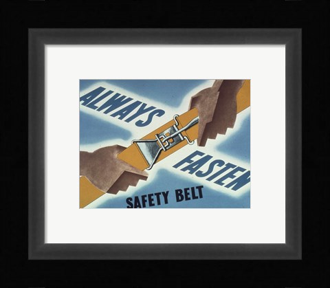 Framed Always Fasten Your Safety Belt Print