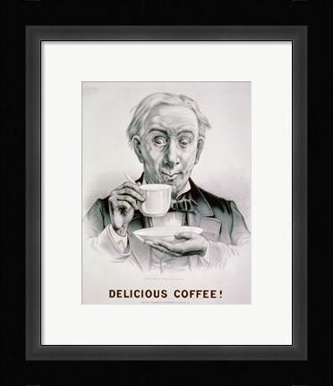 Framed Delicious Coffee! Print