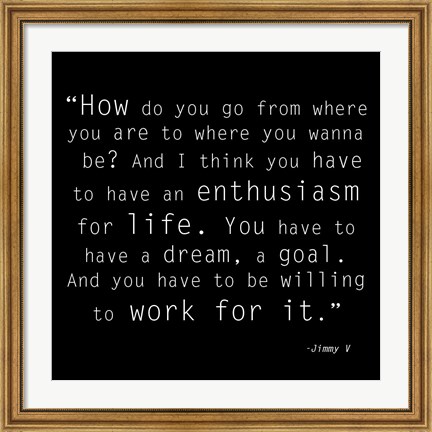 Framed Enthusiasm for Life, Jimmy V Quote Print