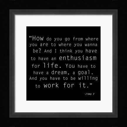 Framed Enthusiasm for Life, Jimmy V Quote Print