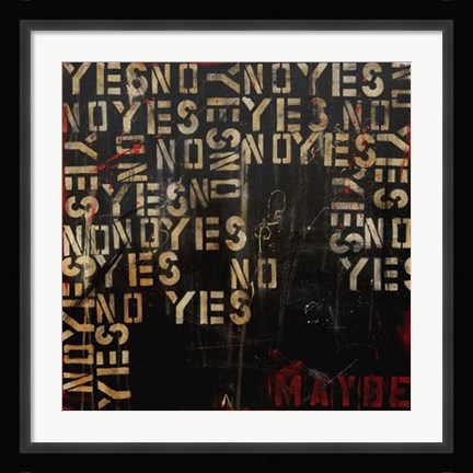 Framed Yes, No, Maybe Print