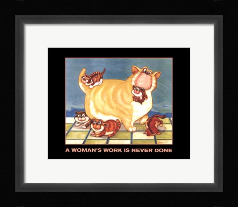 Framed Woman's Work is Never Done Print