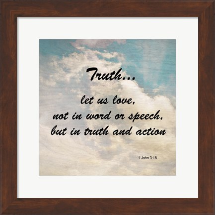 Framed Truth 1 John 3:18 - Against the Sky Print