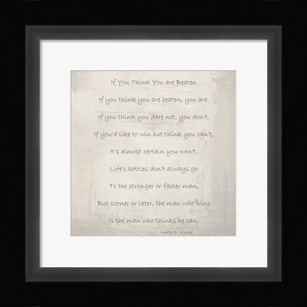 Framed If You Think You are Beaten by Walter D. Wintle Print