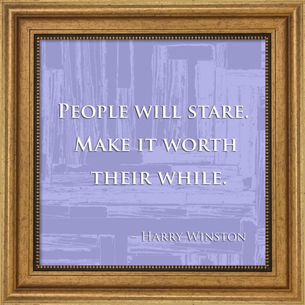 Framed People Will Stare Print
