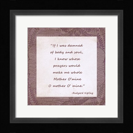 Framed Mother O Mine Print