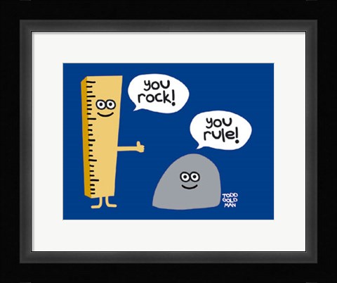 Framed You Rock You Rule Print