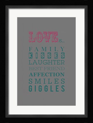Framed What Love Is... Print