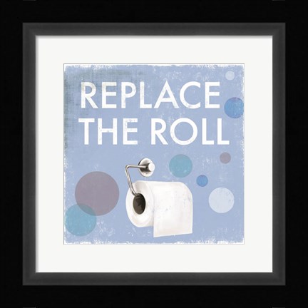 Framed Replace the Roll Print