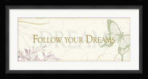 Framed Follow your dreams Print