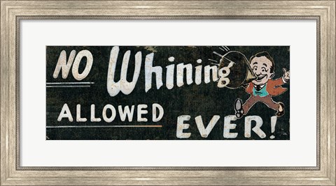 Framed No Whining Allowed Print