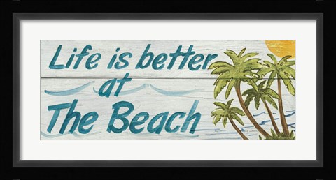 Framed Life is Better at the Beach Print