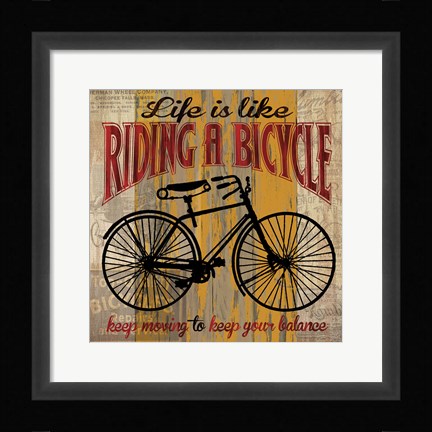 Framed Life is Like Riding a Bicycle Print