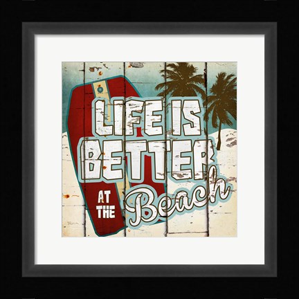 Framed Life is Better at the Beach Print