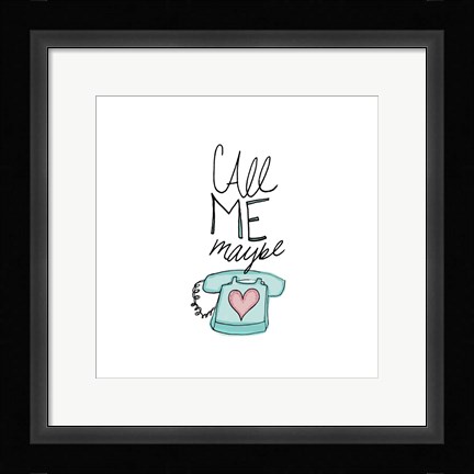Framed Call Me Maybe Print