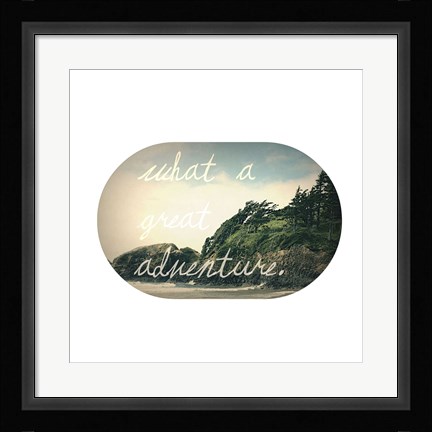 Framed What A Great Adventure Print