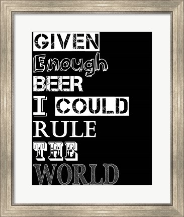 Framed I Could Rule the World Print