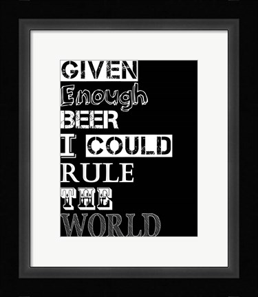 Framed I Could Rule the World Print