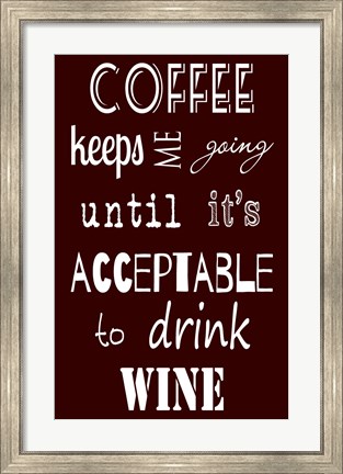 Framed Acceptable to Drink Wine Print