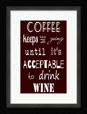 Framed Acceptable to Drink Wine Print