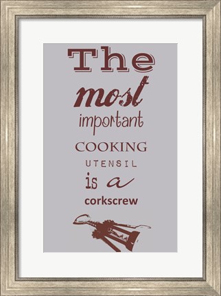 Framed Most Important Cooking Utensil Print