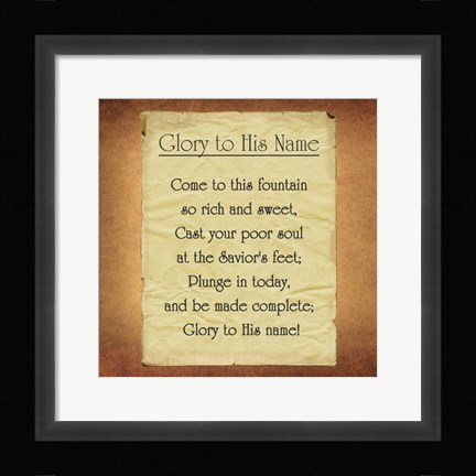 Framed Glory To His Name Print