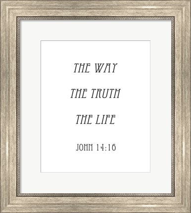 Framed Way, the Truth, the Life - John 14:16 Print