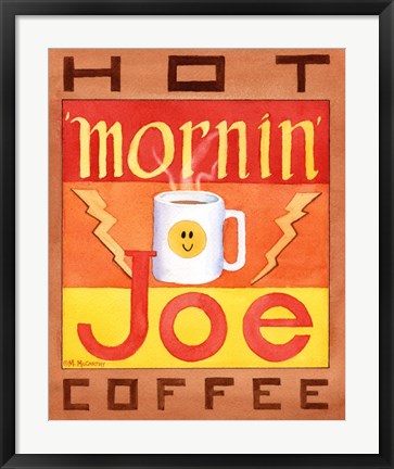 Framed Mornin&#39; Joe Print