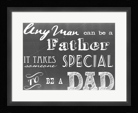 Framed Any Man Can Be A Father Gray Print