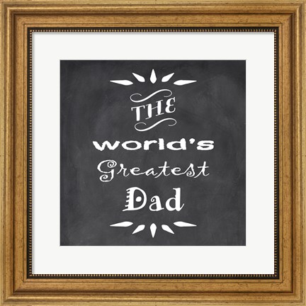 Framed World&#39;s Greatest Dad I Print