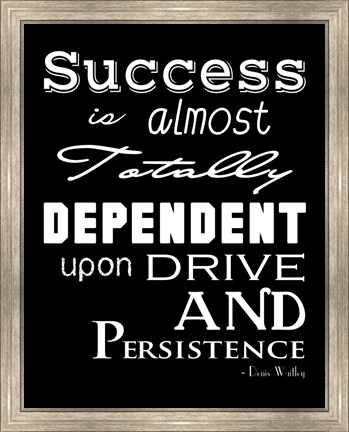 Framed Success is Dependent Upon Drive Print