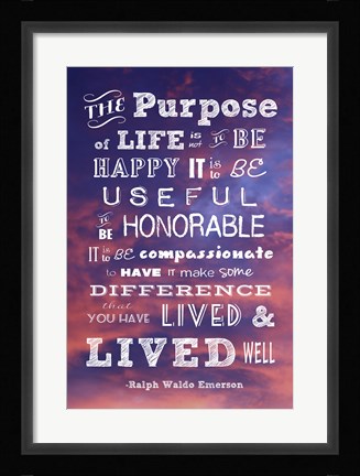 Framed Purpose of Life -Ralph Waldo Emerson Print
